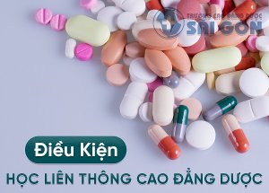 Điều kiện học liên thông cao đẳng Dược Sài Gòn năm 2019